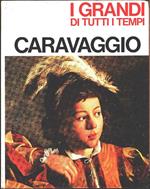 Caravaggio. Collana I grandi di tutti i tempi. Mario Lepore