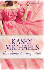 Una dama da conquistare. Kasey Michaels