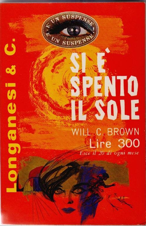 Si è spento il sole - Will C. Brown - Will C. Brown - Libro Usato -  Longanesi - | IBS