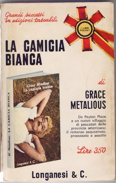 La camicia bianca - Grace Metalious - Grace Metalious - copertina