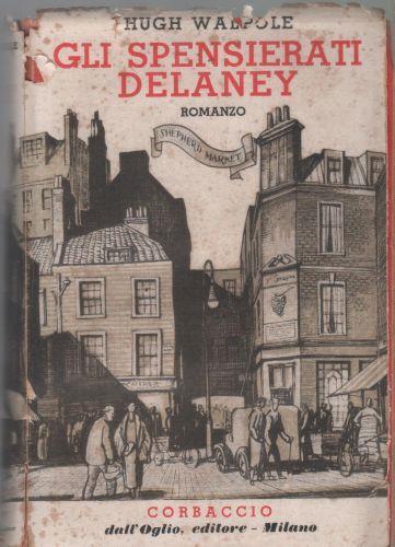 Gli spensierati Delaney - Hugh Walpole - Hugh Walpole - copertina