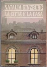 La città e la casa - Natalia Ginzburg