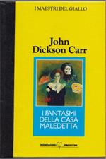 I fantasmi della casa maledetta - John Dickson Carr