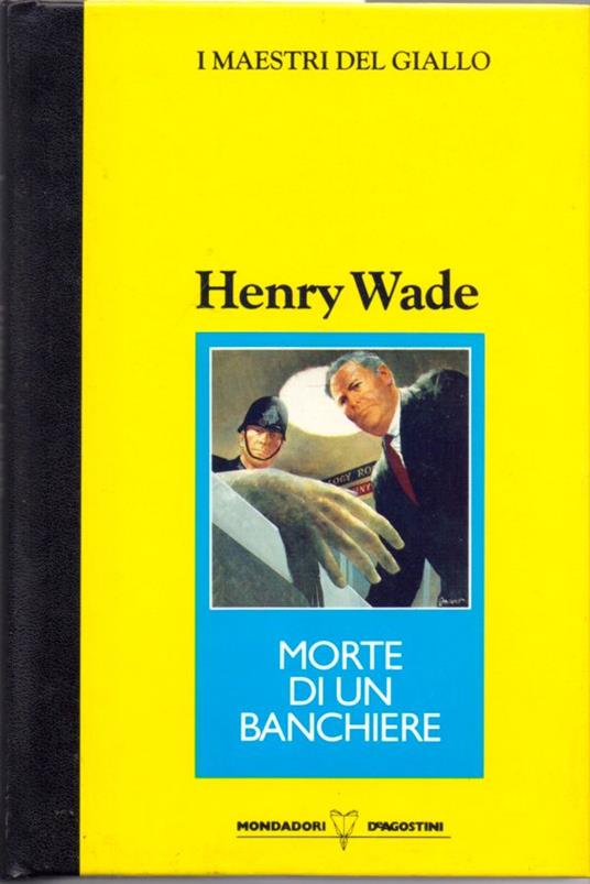 Morte di un banchiere - Henry Wade - Henry Wade - copertina