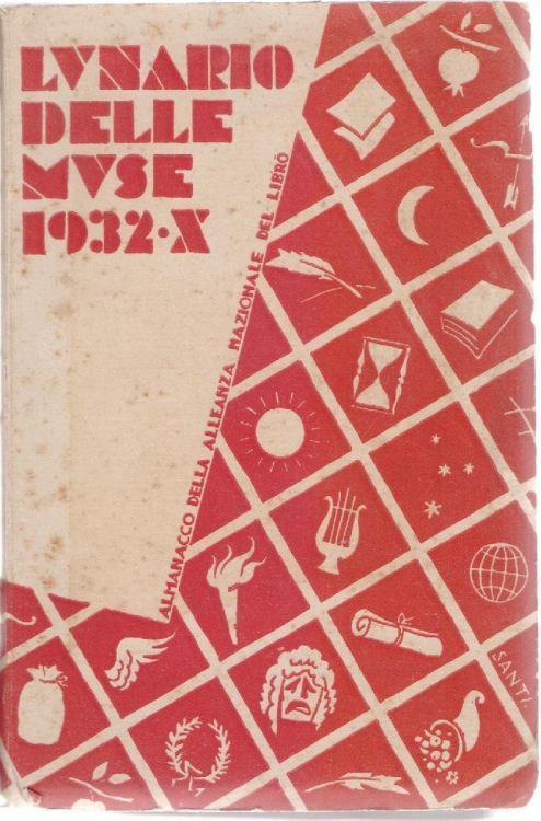 Lunario delle muse. Almanacco della Alleanza Nazionale del Libro 1932 X - copertina