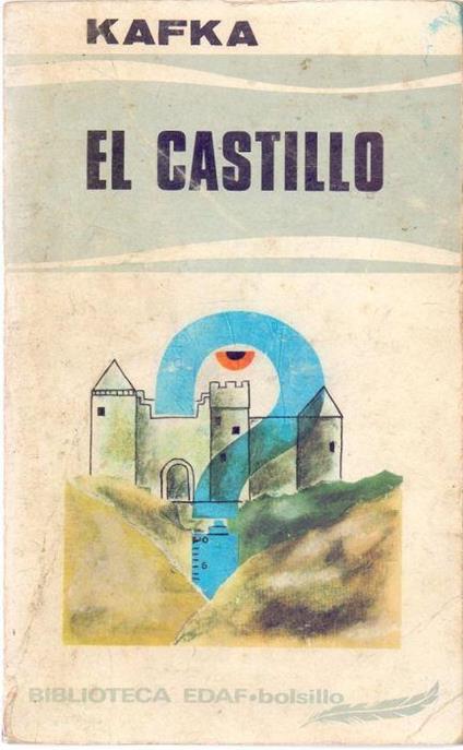 El Castillo - Franz Kafka - Franz Kafka - copertina