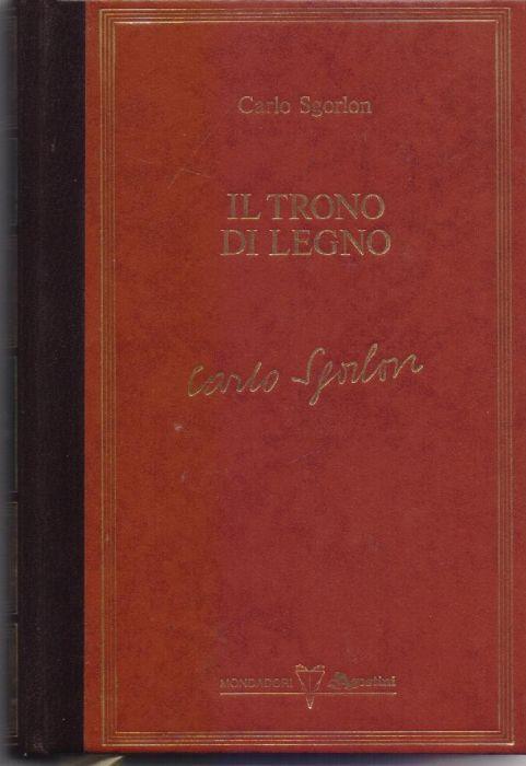 Il trono di legno - Carlo Sgorlon - Carlo Sgorlon - copertina