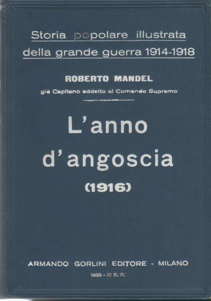Storia Popolare Illustrata della Grande Guerra - Vol. 3. L'anno d'angoscia (1916). R. Mandel - Roberto Mandel - copertina