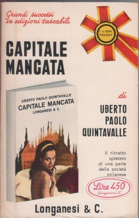 Capitale mancata - Uberto Paolo Quintavalle - Uberto P. Quintavalle - copertina