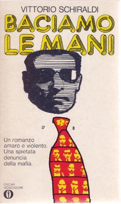 Baciamo le mani - Vittorio Schiraldi - Vittorio Schiraldi - copertina