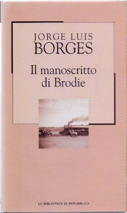 Il manoscritto di Brodie - Jorge Luis Borges - Jorge L. Borges - copertina