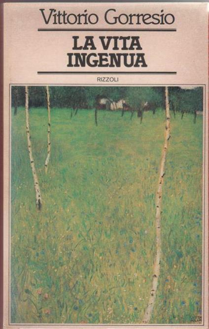 La vita ingenua - Vittorio Gorresio - Vittorio Gorresio - copertina