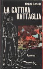 La cattiva battaglia - Nanni Canesi