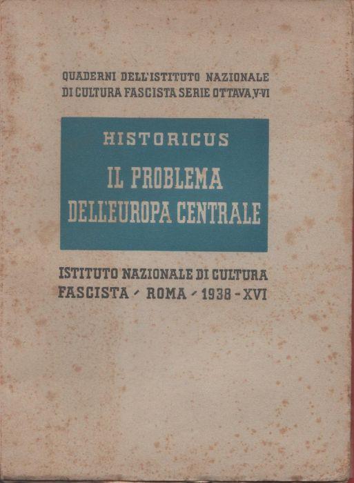 Il problema dell'Europa Centrale - Historicus (Amedeo Tosti) - Historicus - copertina