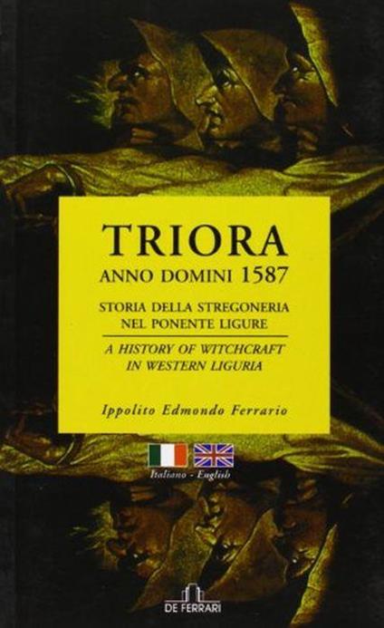 Triora, anno Domini 1587. Storia della stregoneria nel Ponente ligure. Ediz. italiana e inglese - Ippolito Edmondo Ferrario - copertina