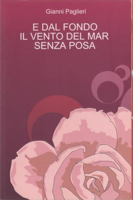 E dal fondo il vento del mar senza posa - Gianni Paglieri - Gianni Paglieri - copertina