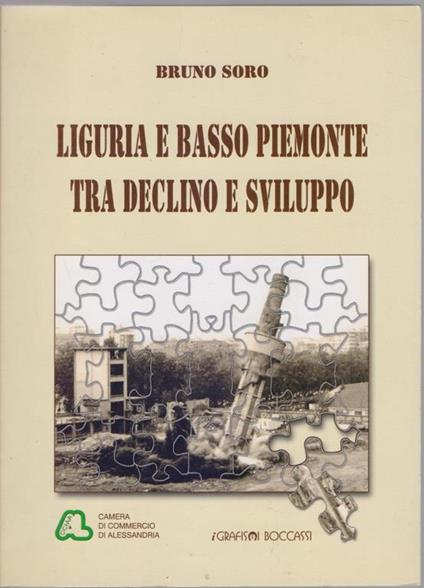 Liguria e Basso Piemonte tra declino e sviluppo - Bruno Soro - Bruno Soro - copertina