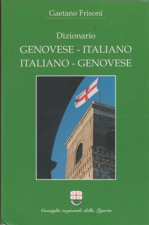 Dizionario moderno genovese-italiano e italiano-genovese - Gaetano Frisoni  - Gaetano Frisoni - Libro Usato - Consulta Ligure - | IBS