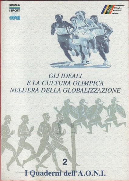 Gli ideali e la cultura olimpica nell'era della globalizzazione. Quaderni AONI n.2 - copertina