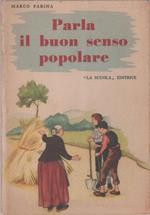 Parla il buon senso popolare