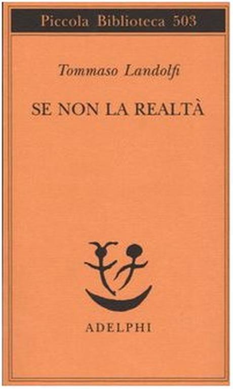 Se non la realtà - Tommaso Landolfi - copertina