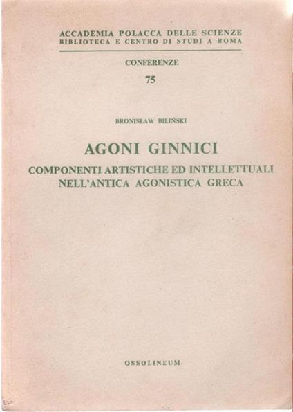 Agoni ginnici. Componenti artistiche e intellettuali nell'antica agonistica greca - copertina