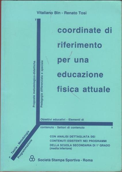 Coordinate di riferimento per un'educazione fisica attuale - Vitaliano Bin, Renato Tosi - copertina