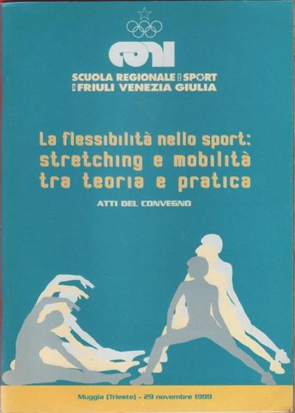 La flessibilità nello sport: stretching e mobilità tra teoria e pratica - copertina