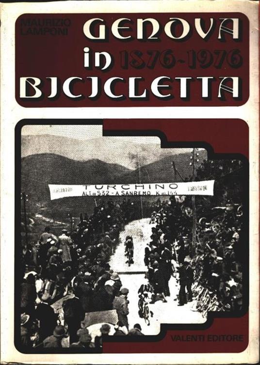 Genova in bicicletta 1876-1976 - Maurizio Lamponi - Maurizio Lamponi - copertina