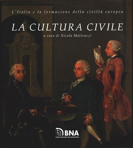 L' Italia e la formazione della civiltà europea. La cultura civile - a cura di N. Matteucci - copertina