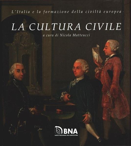 L' Italia e la formazione della civiltà europea. La cultura civile - a cura di N. Matteucci - copertina