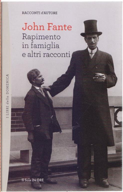 Rapimento in famiglia e altri racconti - John Fante - John Fante - copertina