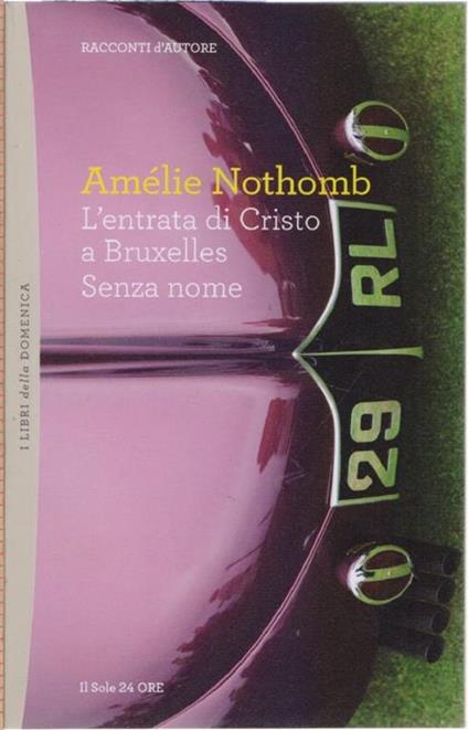 L' entrata di Cristo a Bruxelles - Senza nome - Amèlie Nothomb - Amélie Nothomb - copertina