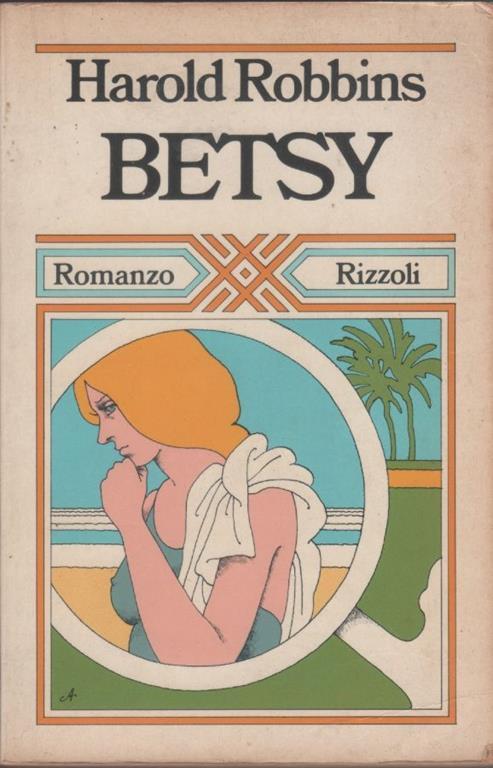 Betsy - Harold Robbins - Harold Robbins - copertina