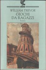 Giochi da ragazzi - William Trevor