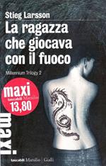 La ragazza che giocava con il fuoco. Millennium trilogy (Vol. 2) - Stieg Larsson