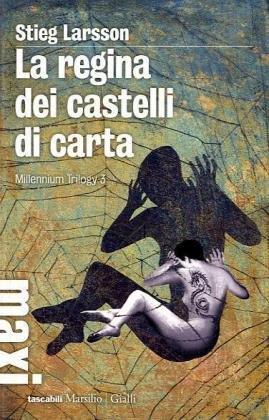 La regina dei castelli di carta. Millennium - Stieg Larsson - Stieg Larsson - copertina