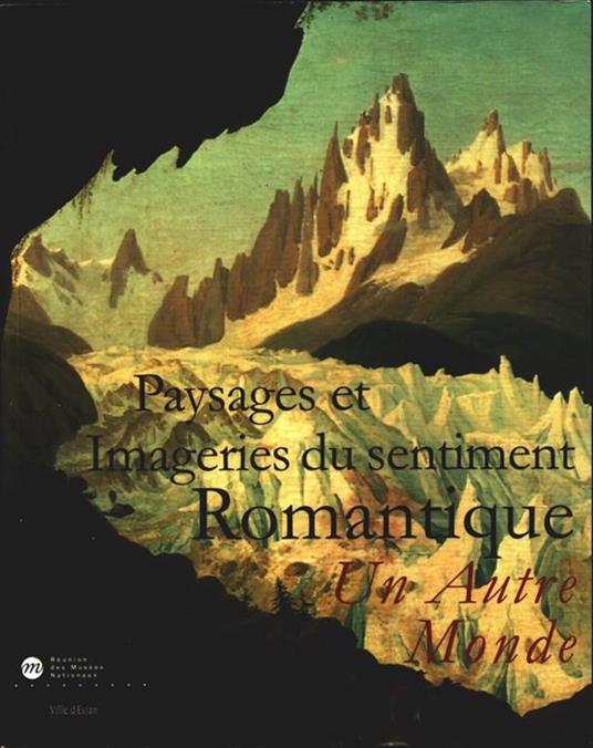 Paysages et imageries du sentiment romantique: Un Autre Monde - copertina