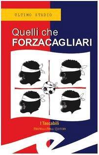 Quelli che Forzacagliari. Calzia, F. - copertina