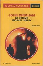 Mi chiamo Michael Sibley + John Bingham