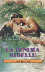 La tenera ribelle - Jane Feather