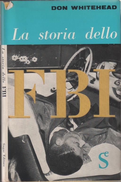 La storia dello FBI - Don Whitehead - Don Whitehead - copertina