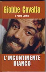 L' incontinente bianco - Giobbe Covatta