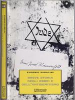 Breve storia degli Ebrei e dell'Antisemitismo - Eugenio Saracini