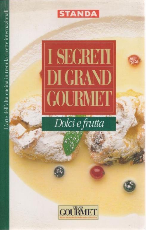 I segreti di Grand Gourmet Dolci e Frutta Vol. 6 - copertina