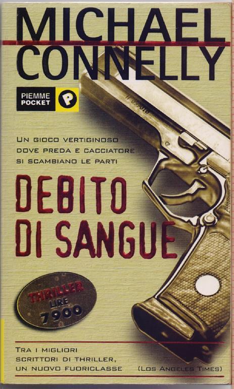 Debito di sangue - Michael Connelly - Michael Connelly - copertina