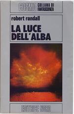 La luce dell'alba - Robert Randall