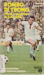 Rombo di Tuono. Storia e leggenda di Gigi Riva - Bruno Bernardi