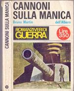 Cannoni sulla Manica - Bruno Martin