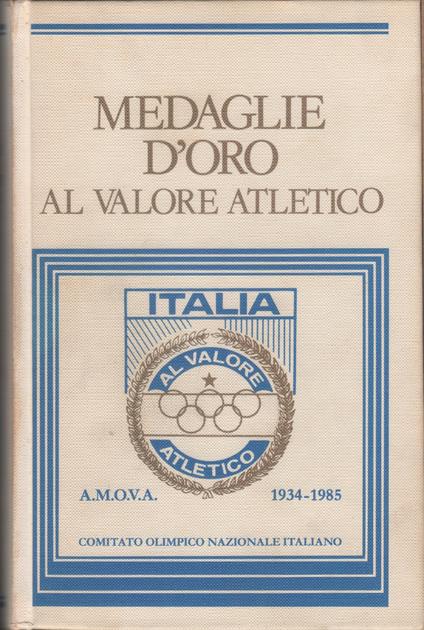 Medaglie d'oro al valore atletico 1934-1985 - copertina